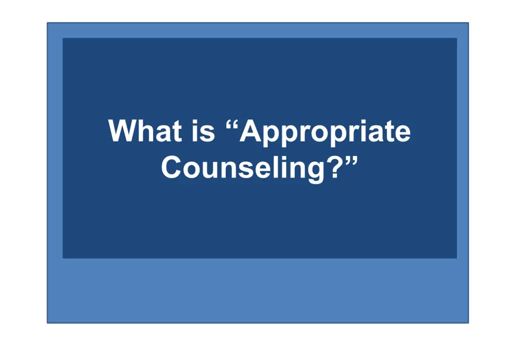 what is appropriate counseling