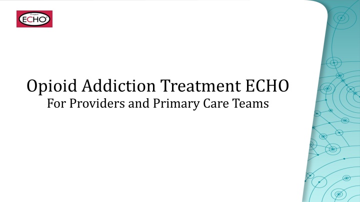 opioid addiction treatment echo for providers