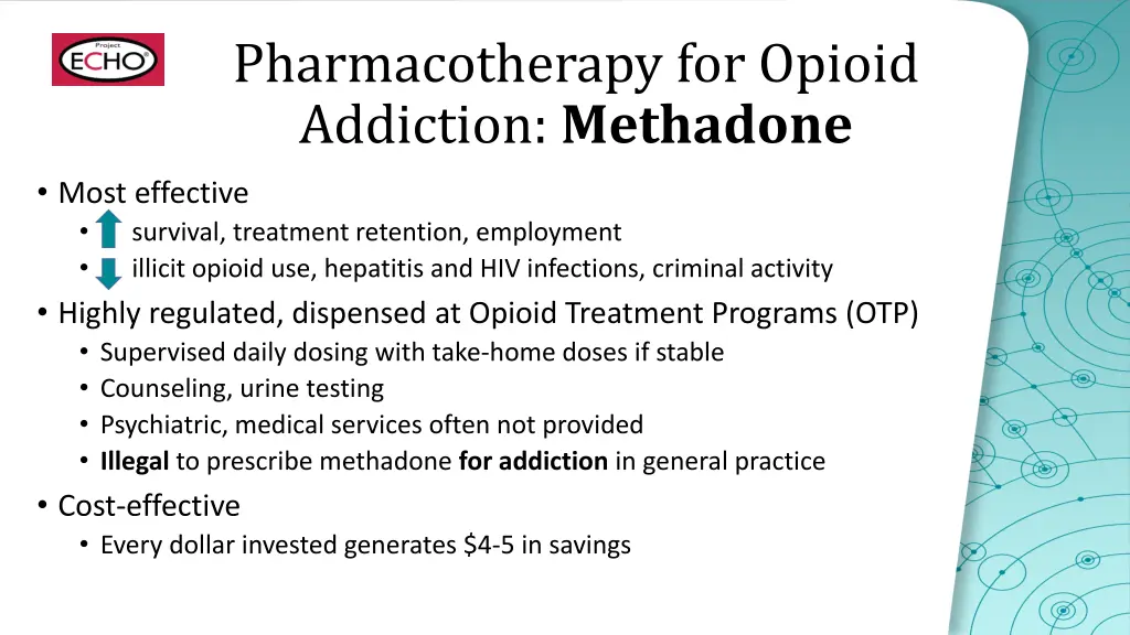 pharmacotherapy for opioid addiction methadone