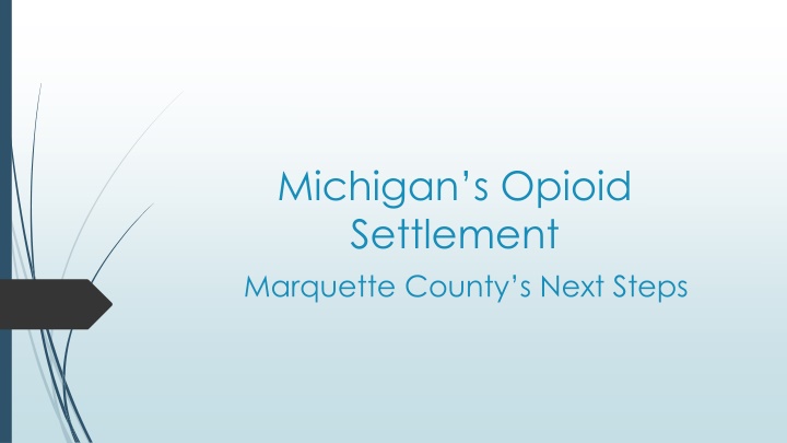 michigan s opioid settlement marquette county