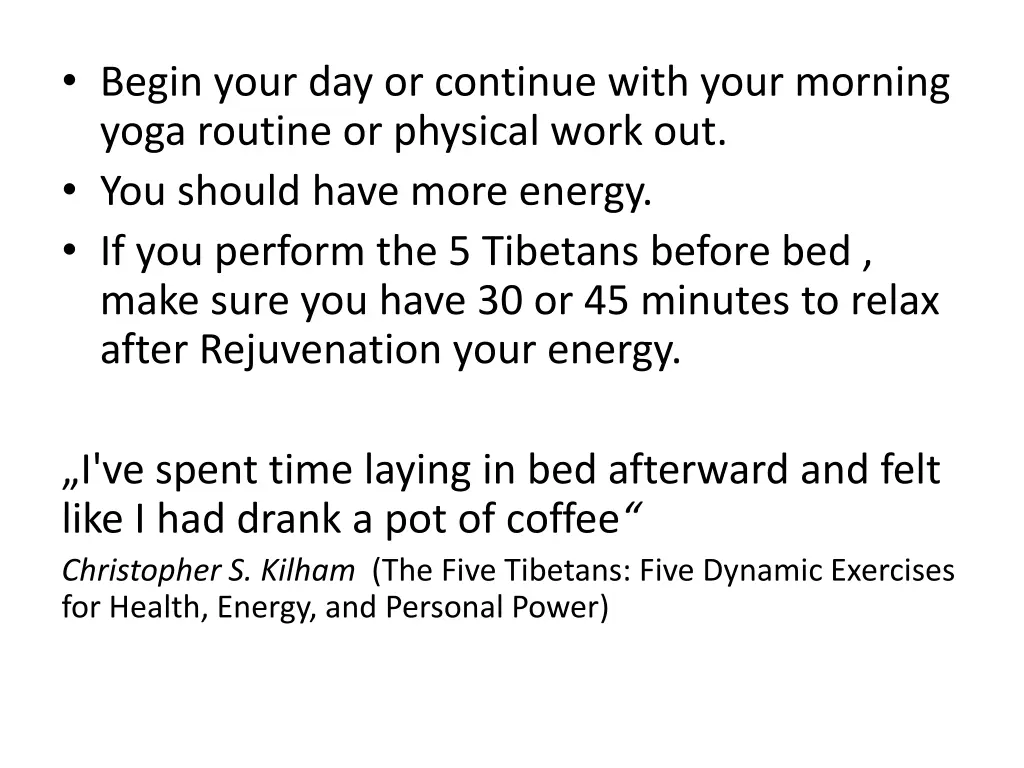 begin your day or continue with your morning yoga