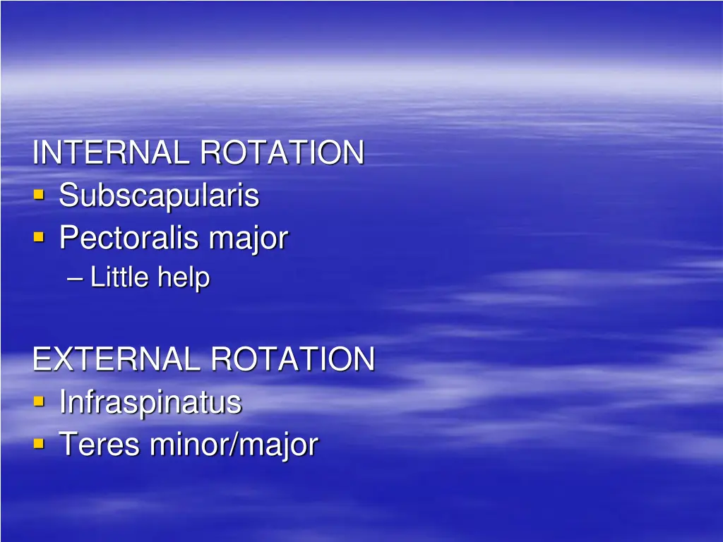 internal rotation subscapularis pectoralis major