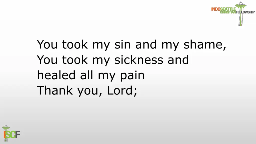 you took my sin and my shame you took my sickness