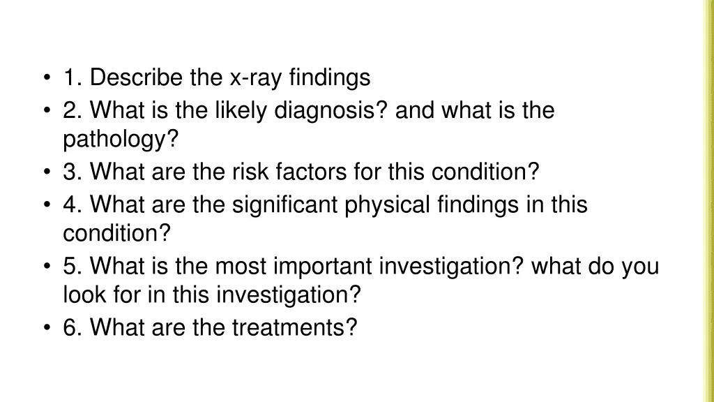 1 describe the x ray findings 2 what