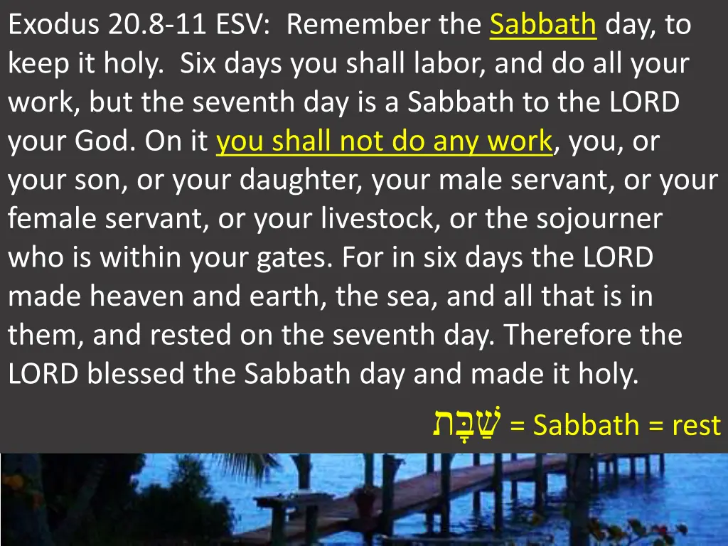 exodus 20 8 11 esv remember the sabbath