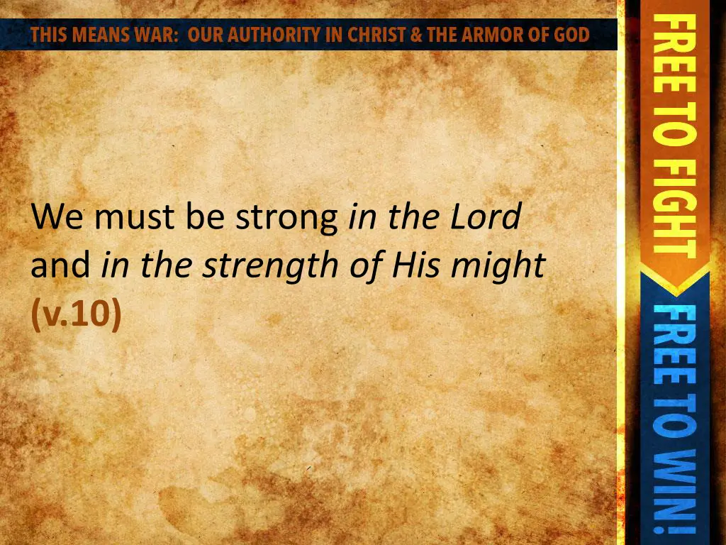 we must be strong in the lord and in the strength