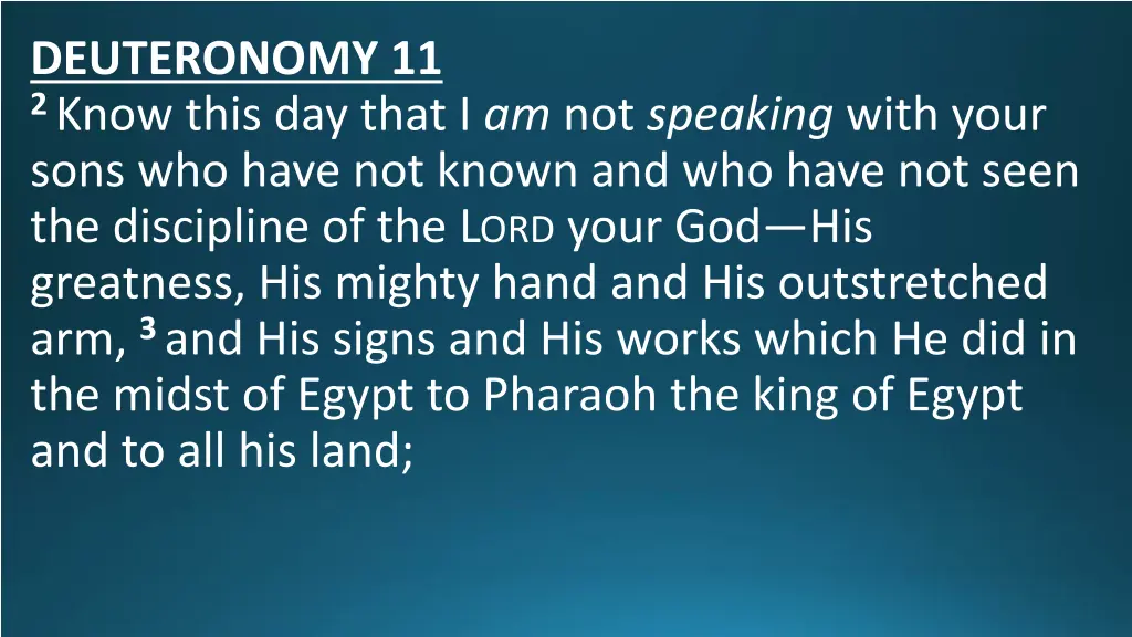 deuteronomy 11 2 know this day that