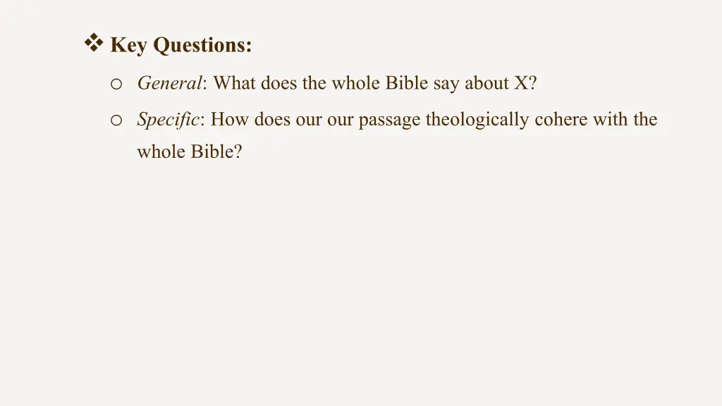 key questions o general what does the whole bible