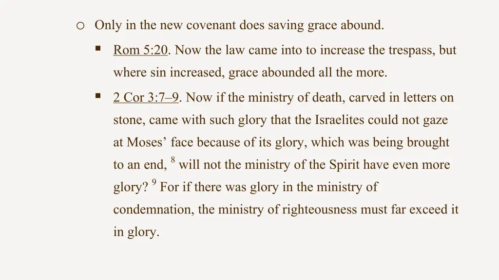 o only in the new covenant does saving grace