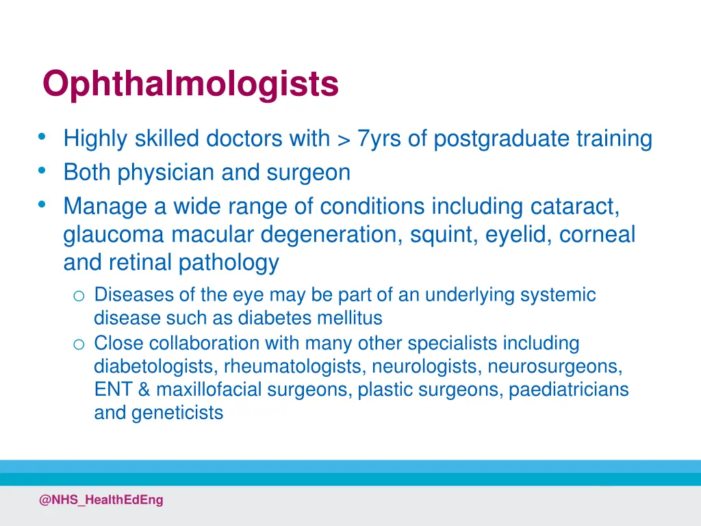 ophthalmologists