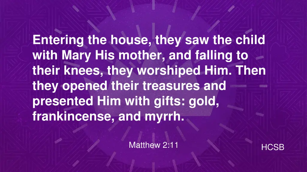 entering the house they saw the child with mary