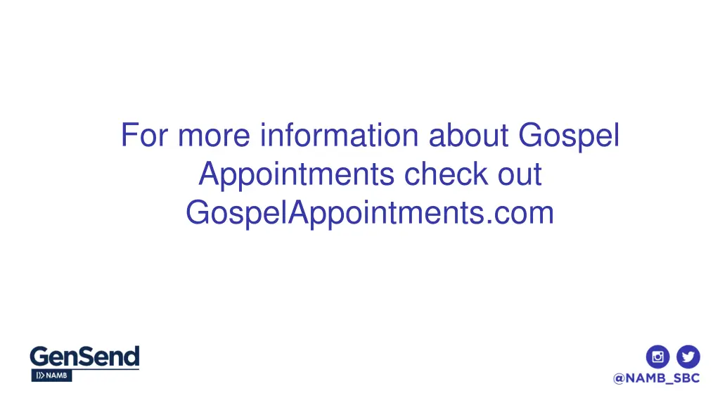 for more information about gospel appointments