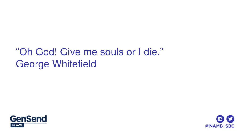 oh god give me souls or i die george whitefield