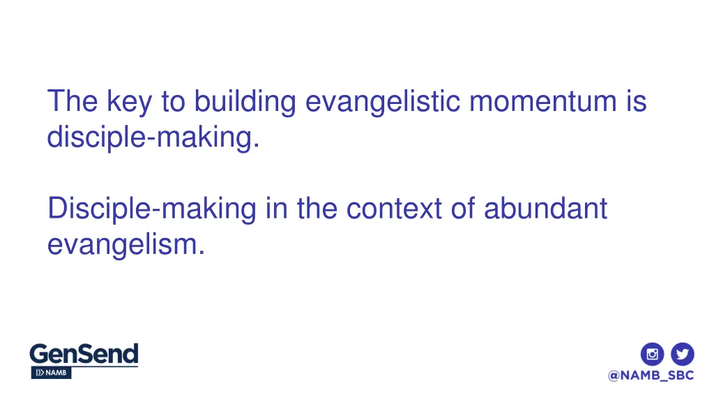 the key to building evangelistic momentum