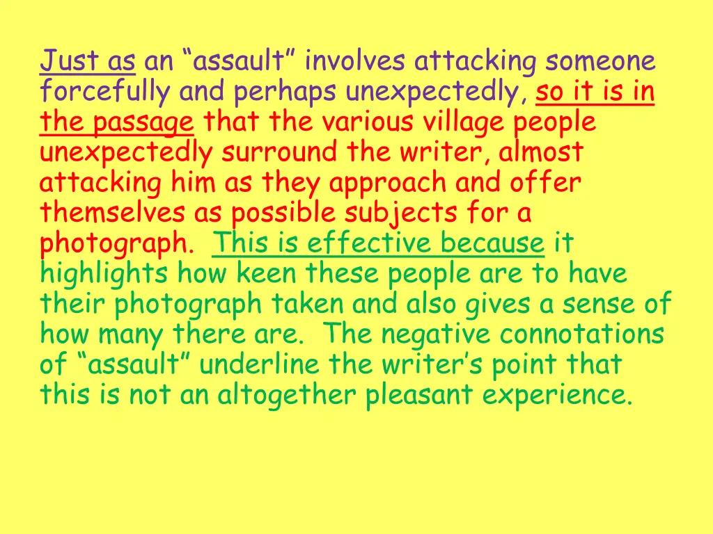 just as an assault involves attacking someone