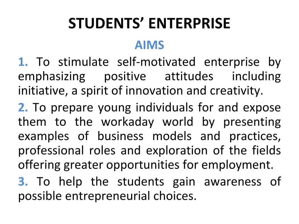 students enterprise aims 1 to stimulate self