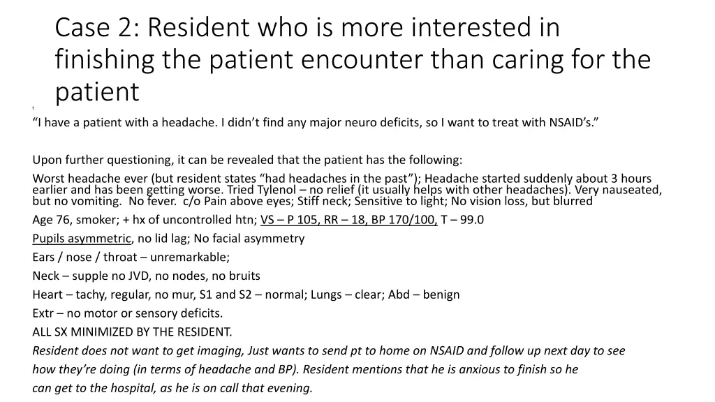 case 2 resident who is more interested