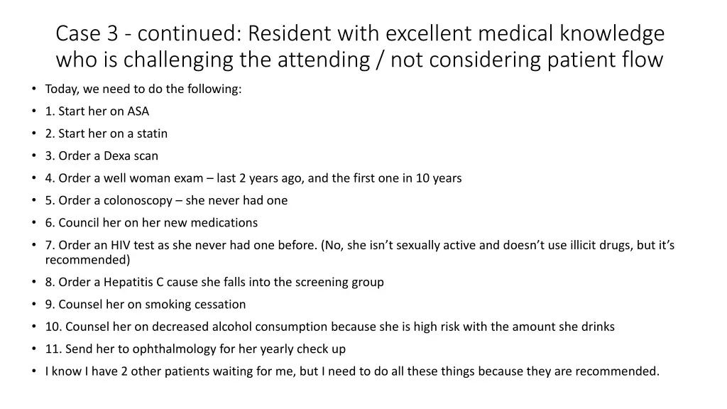 case 3 continued resident with excellent medical