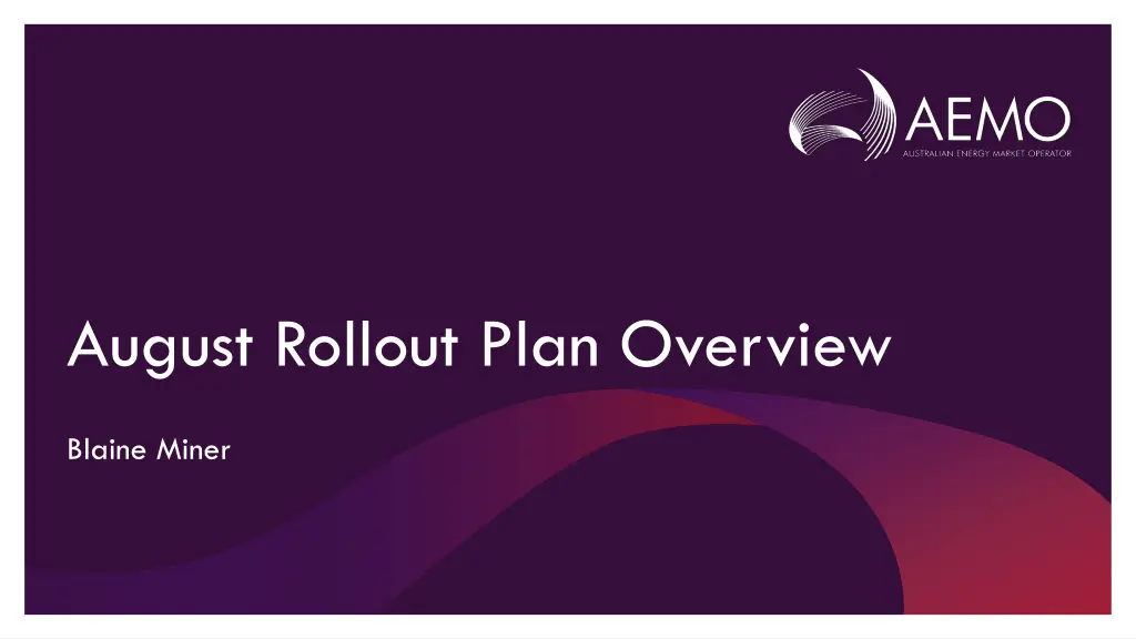 august rollout plan overview