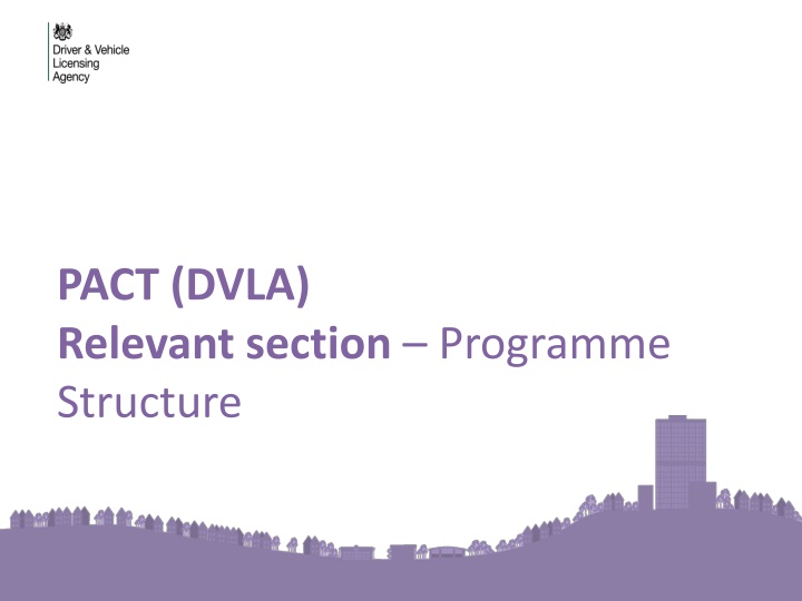 pact dvla relevant section programme structure