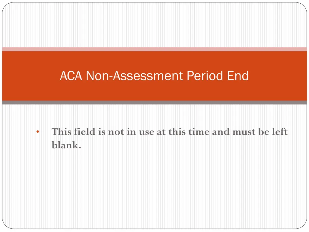 aca non assessment period end