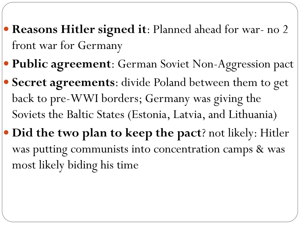 reasons hitler signed it planned ahead