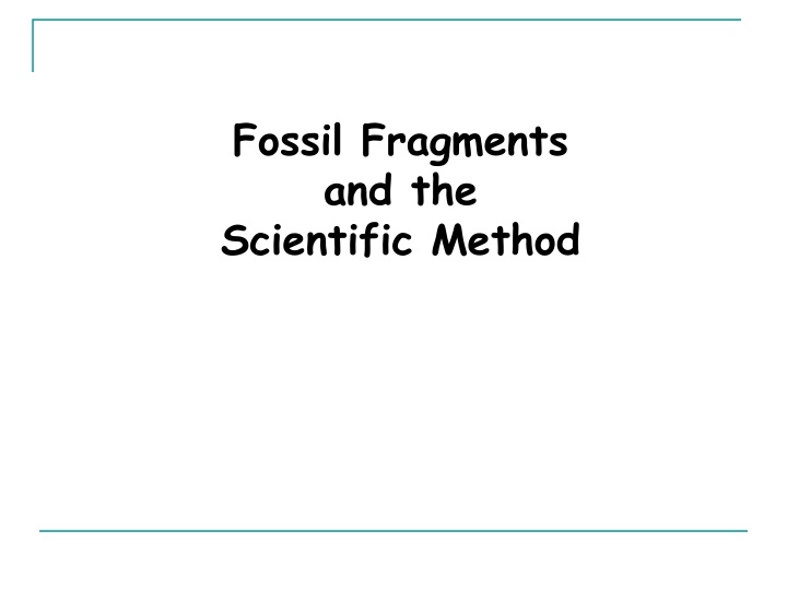 fossil fragments and the scientific method