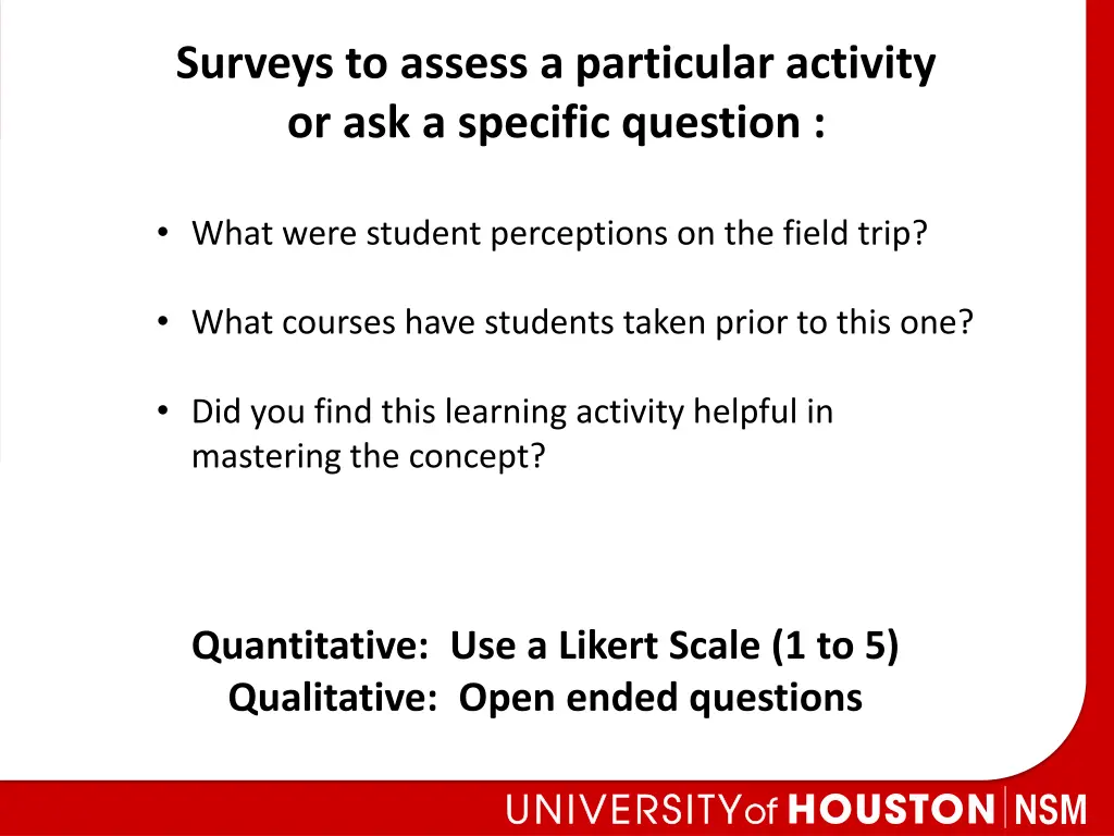 surveys to assess a particular activity