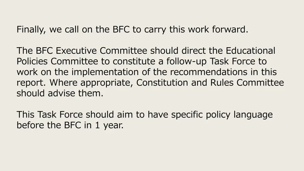 finally we call on the bfc to carry this work