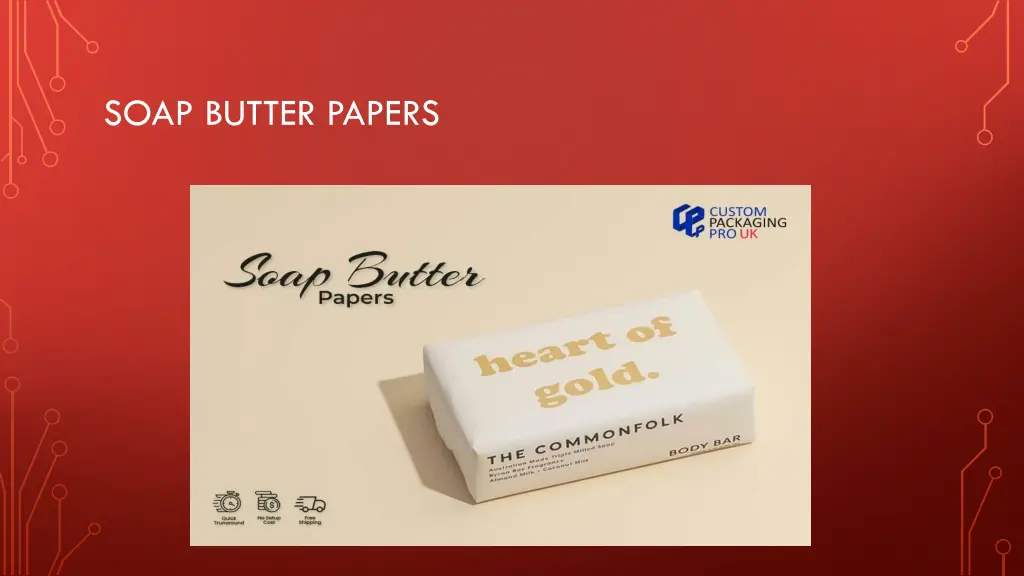 soap butter papers