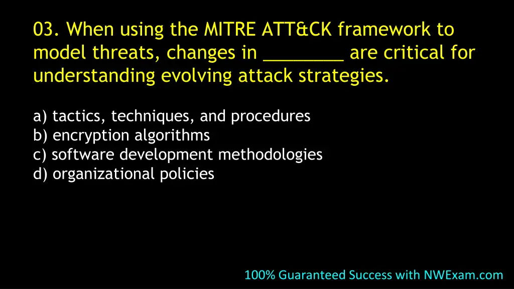 03 when using the mitre att ck framework to model