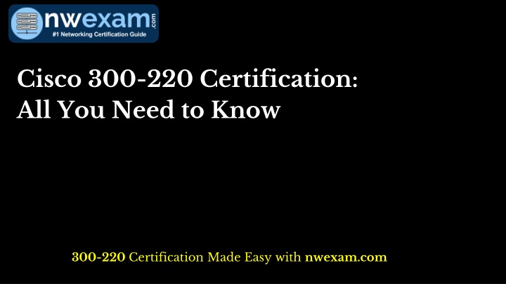 cisco 300 220 certification all you need to know
