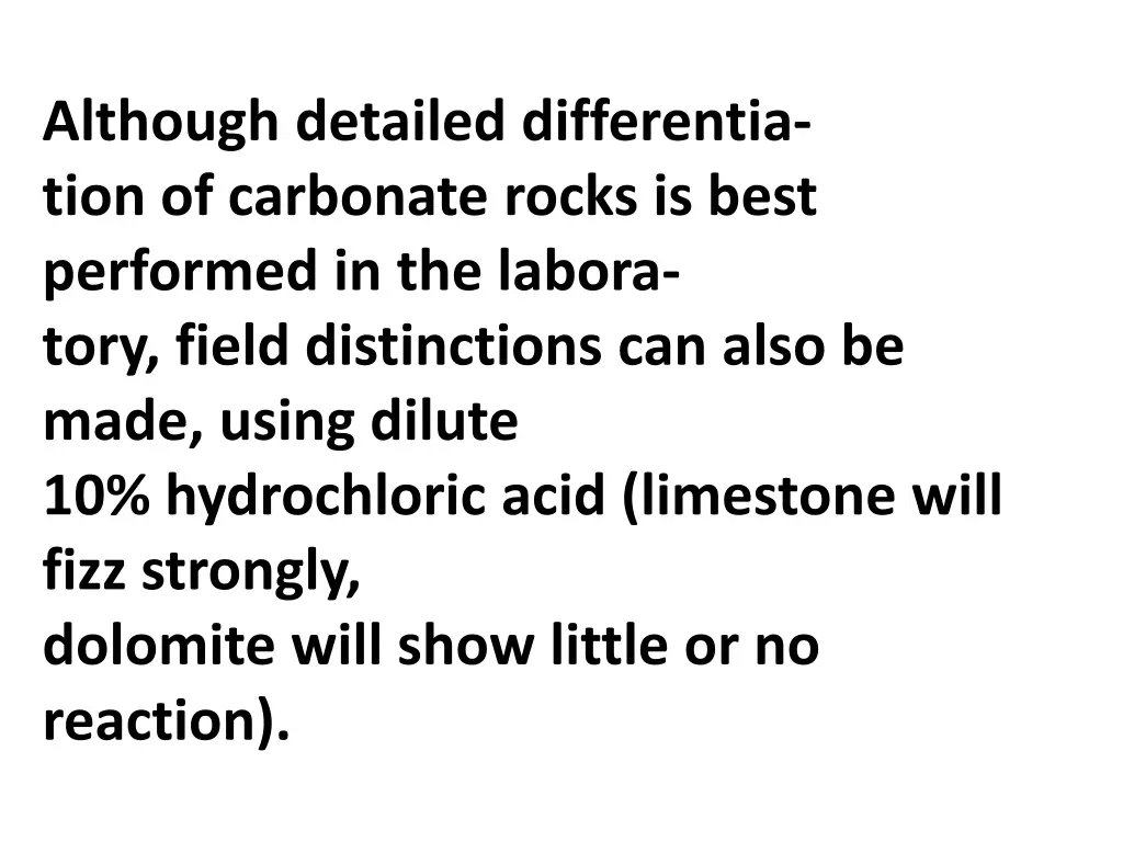 although detailed differentia tion of carbonate