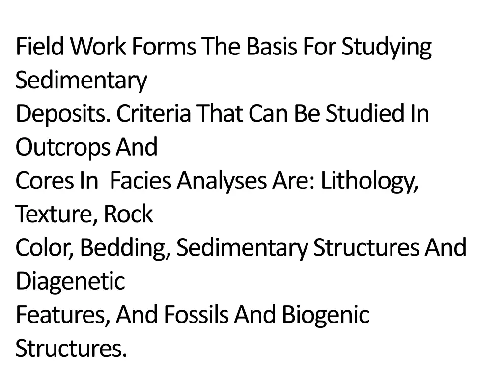 field work forms the basis for studying