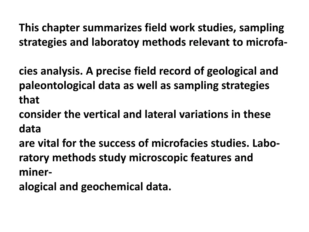 this chapter summarizes field work studies