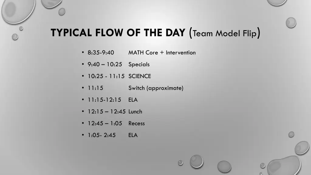 typical flow of the day team model flip