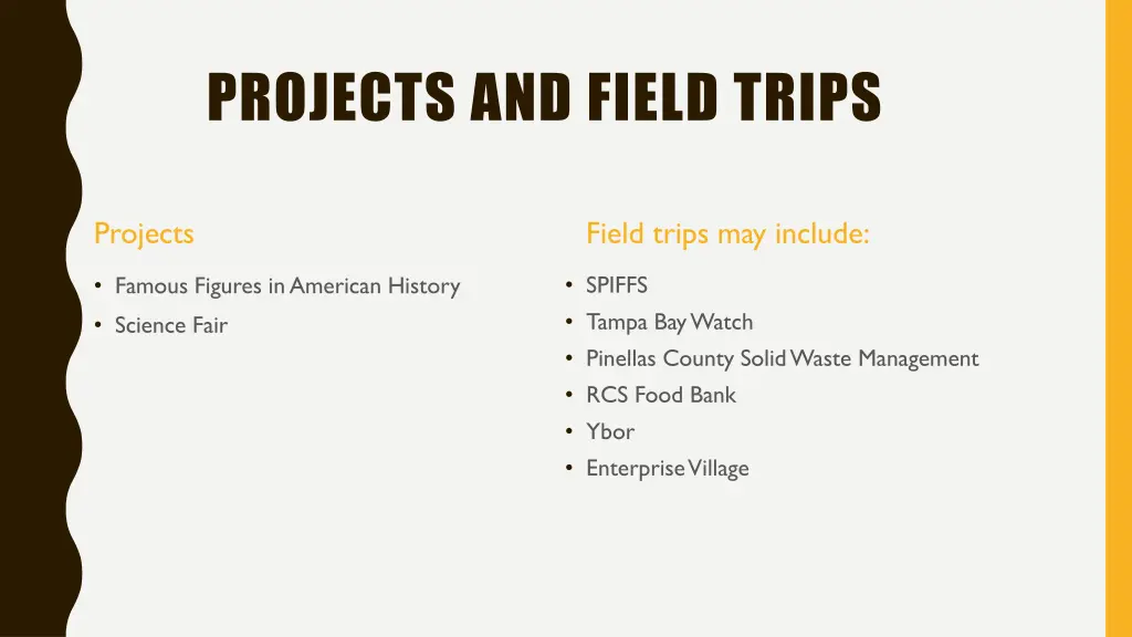 projects and field trips