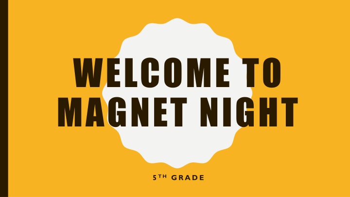 welcome to magnet night