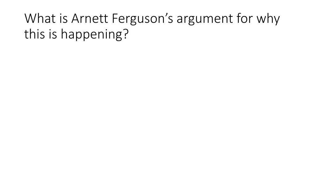 what is arnett ferguson s argument for why this