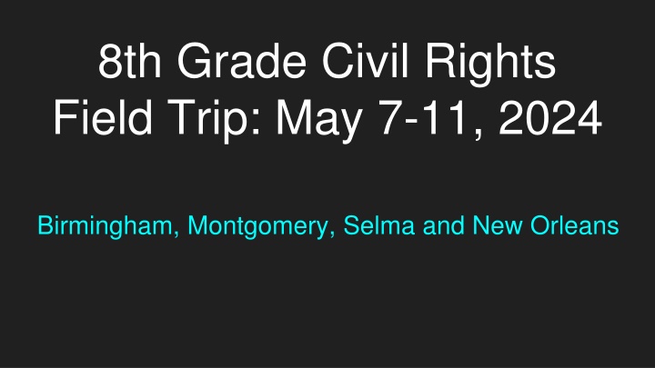 8th grade civil rights field trip may 7 11 2024