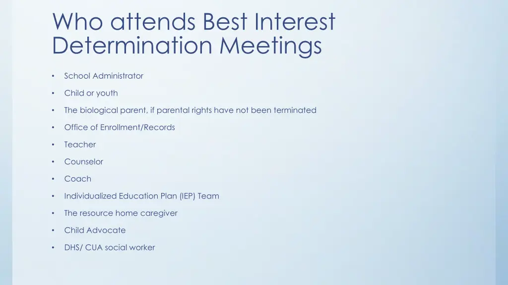 who attends best interest determination meetings