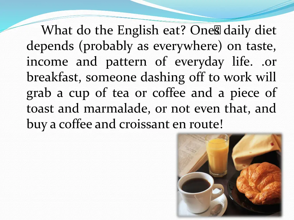 what do the english eat one s daily diet depends