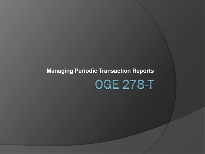 managing periodic transaction reports