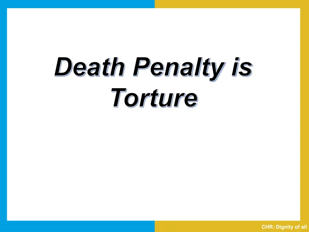 death penalty is torture