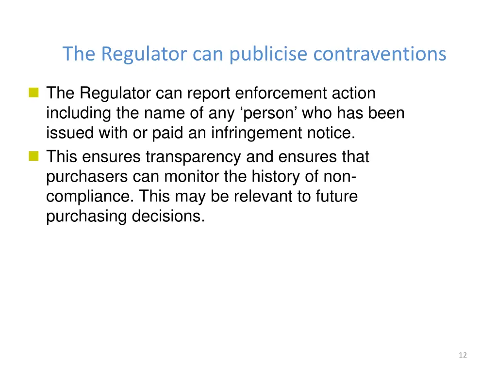 the regulator can publicise contraventions