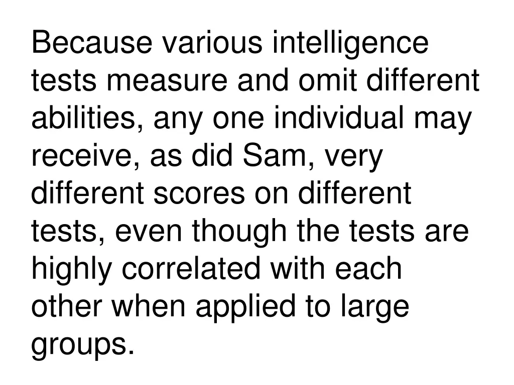 because various intelligence tests measure