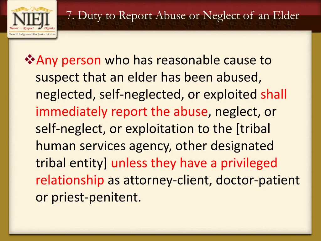 7 duty to report abuse or neglect of an elder