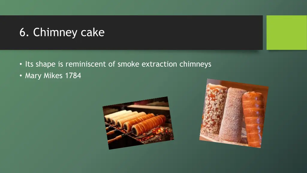 6 chimney cake