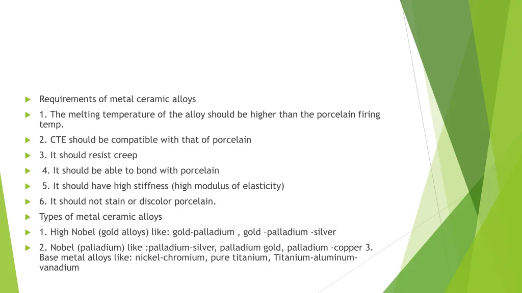 requirements of metal ceramic alloys