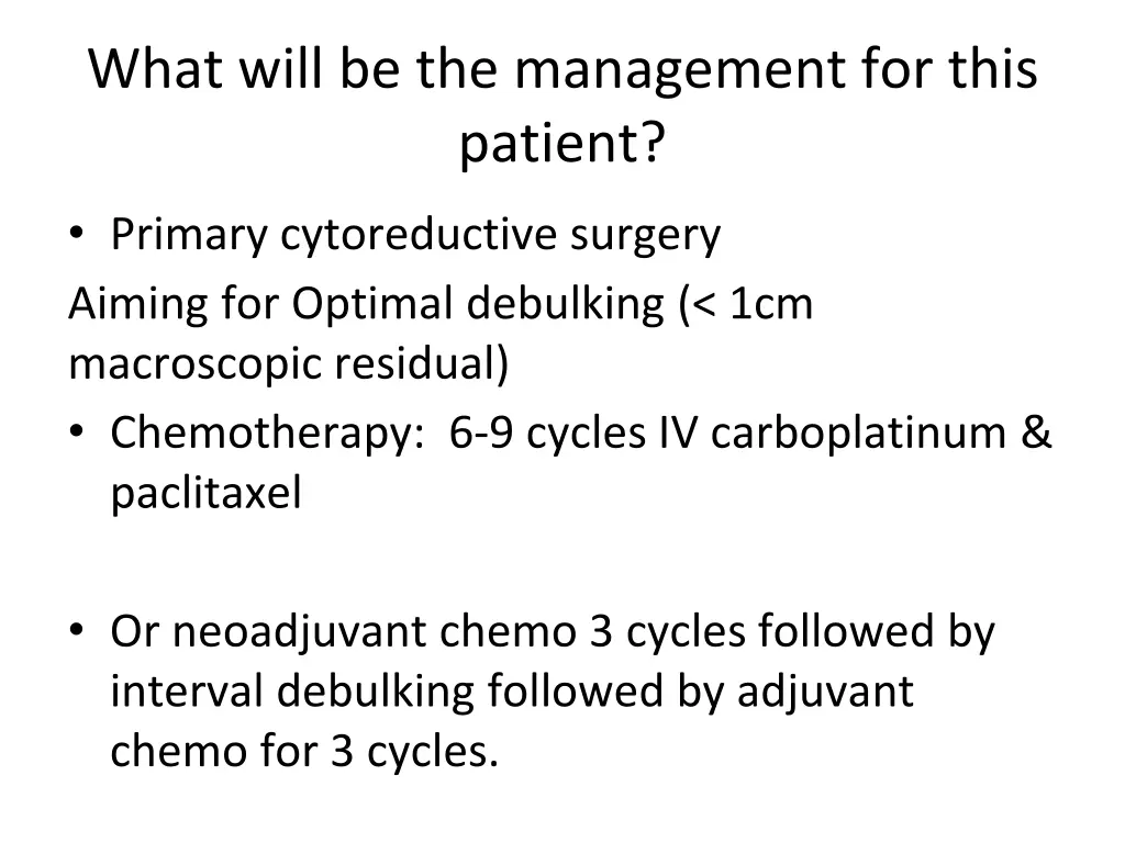 what will be the management for this patient